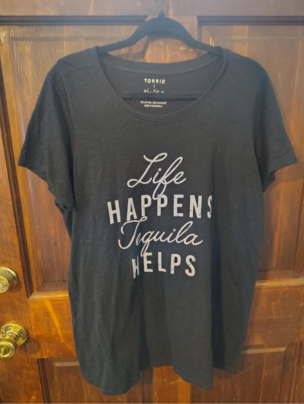 Torrid graphic t-shirt featuring the slogan "Life HAPPENS Tequila HELPS"